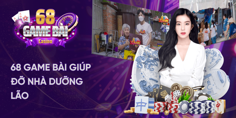 68 game bài giúp đỡ tại nhà dưỡng lão