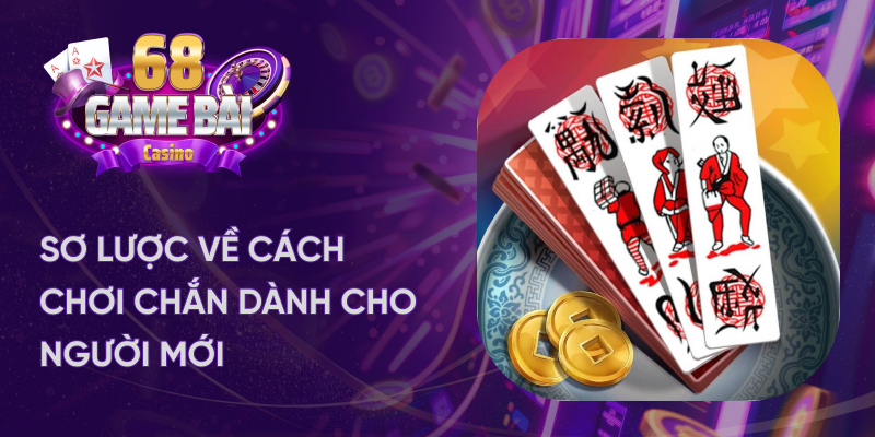 Tìm hiểu sơ lược về game bài chắn hot nhất hiện nay