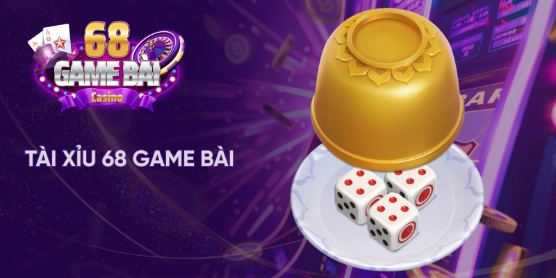 tài xỉu 68 game bài